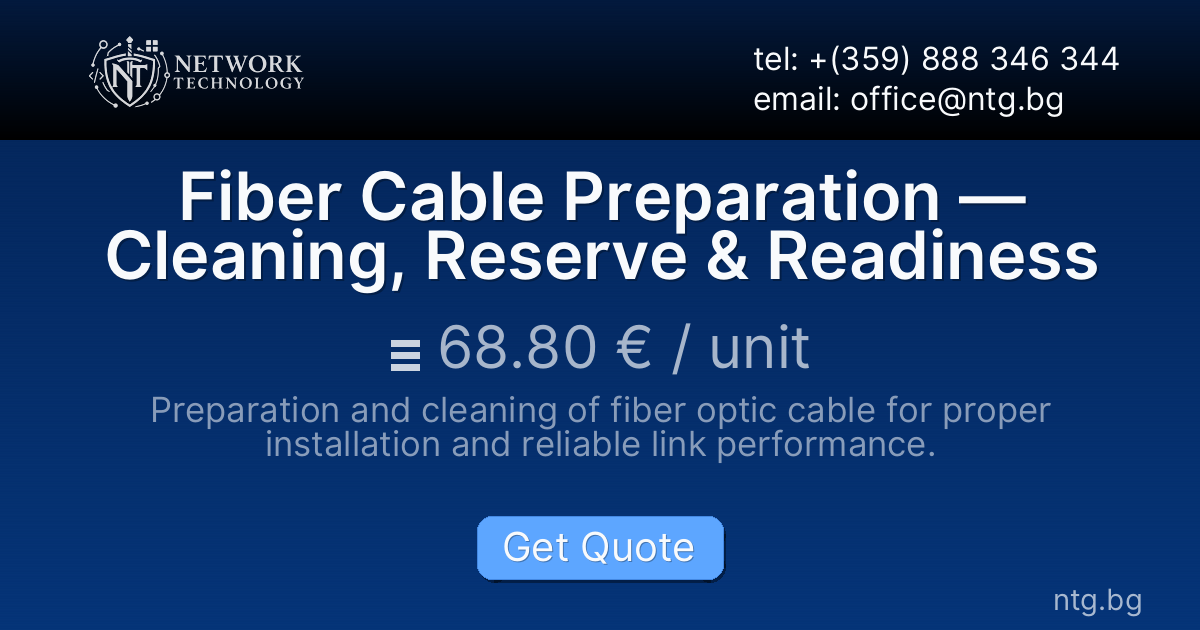 Fiber Cable Preparation — Cleaning, Reserve & Readiness